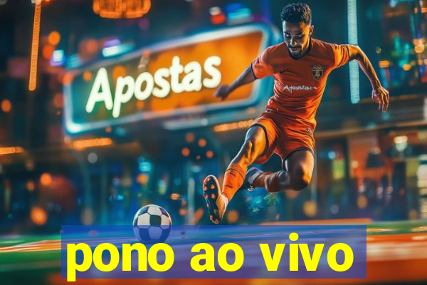 pono ao vivo