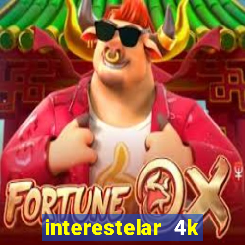 interestelar 4k dublado download