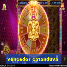 vencedor catanduva