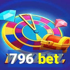 796 bet