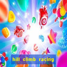 hill climb racing dinheiro infinito 2