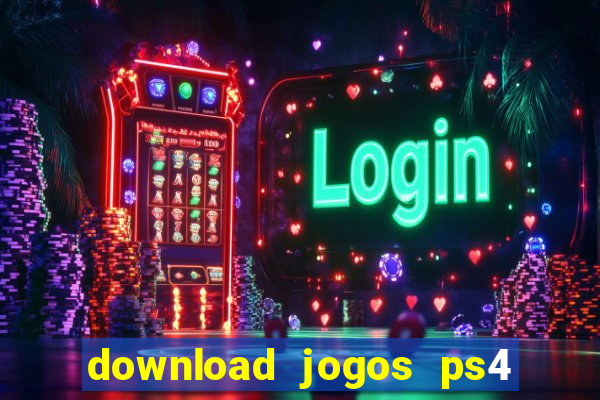 download jogos ps4 pkg pt br