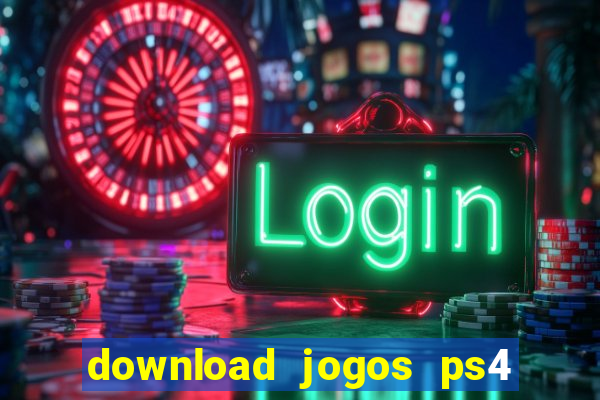 download jogos ps4 pkg pt br