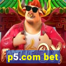 p5.com bet