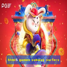 html5 games subway surfers