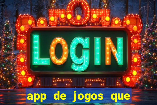 app de jogos que pagam de verdade