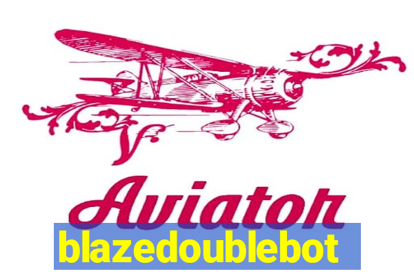 blazedoublebot