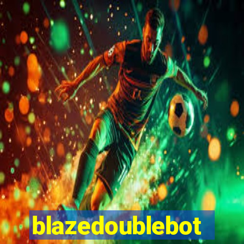 blazedoublebot