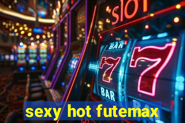 sexy hot futemax