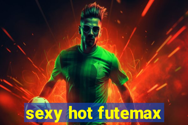 sexy hot futemax