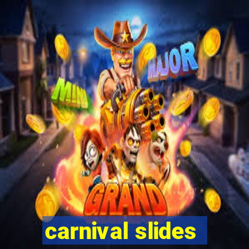 carnival slides