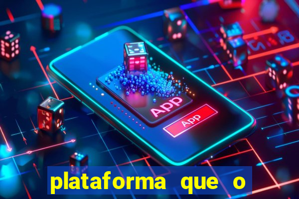 plataforma que o buzeira joga