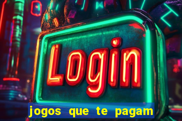 jogos que te pagam para jogar