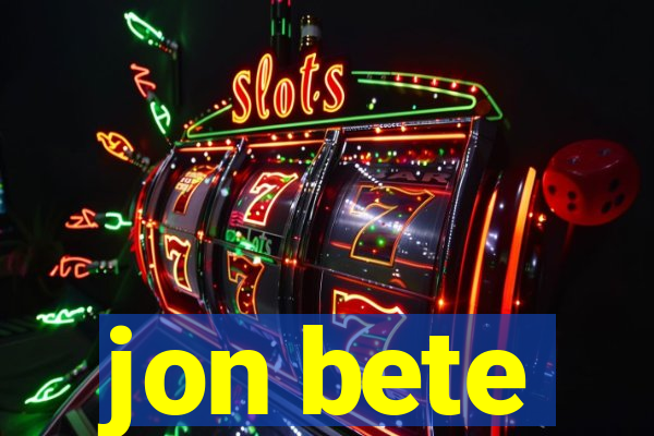 jon bete