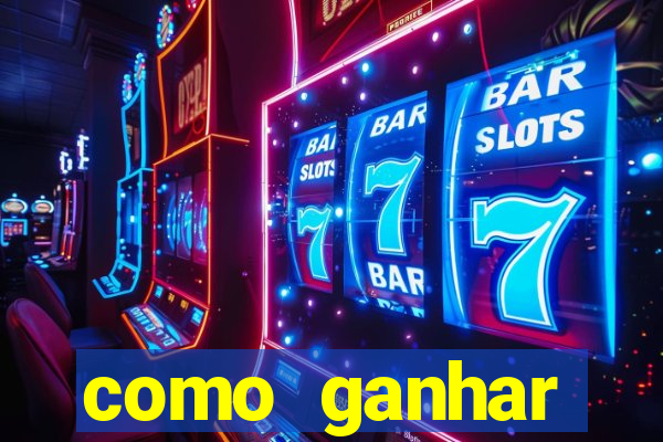 como ganhar dinheiro nos slots