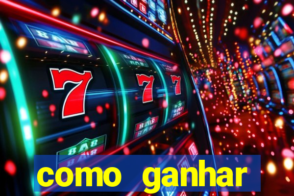 como ganhar dinheiro nos slots