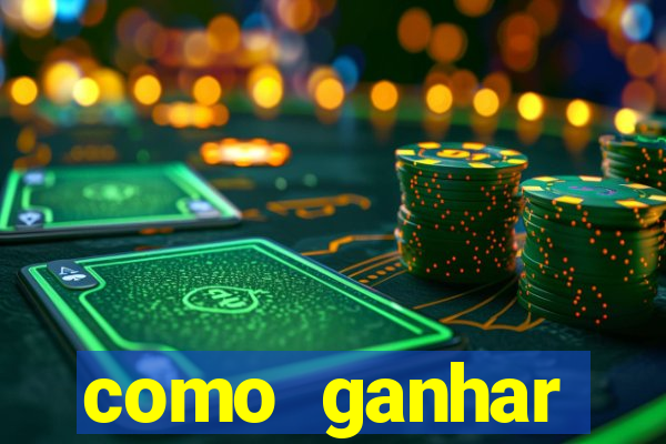 como ganhar dinheiro nos slots