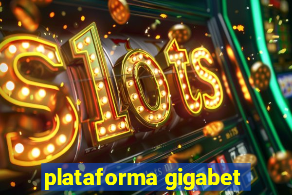 plataforma gigabet