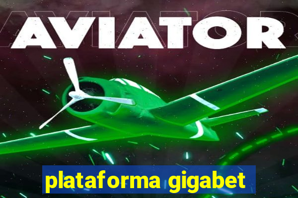 plataforma gigabet