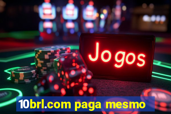 10brl.com paga mesmo