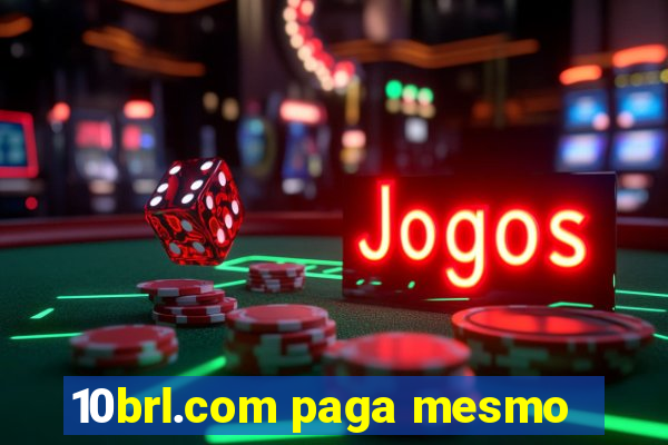 10brl.com paga mesmo