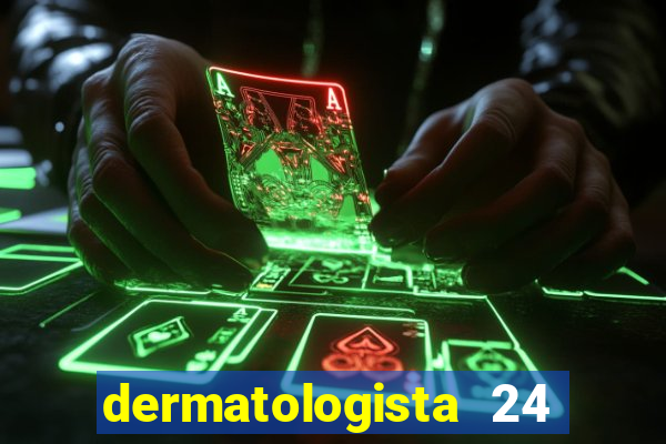 dermatologista 24 horas sp