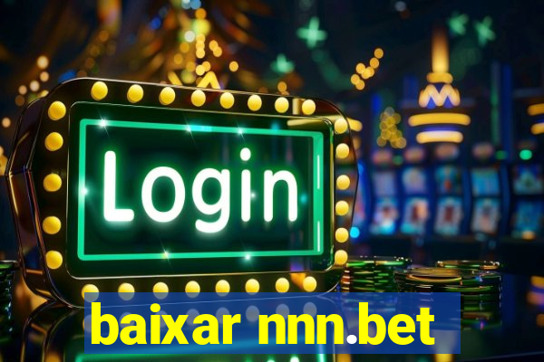 baixar nnn.bet