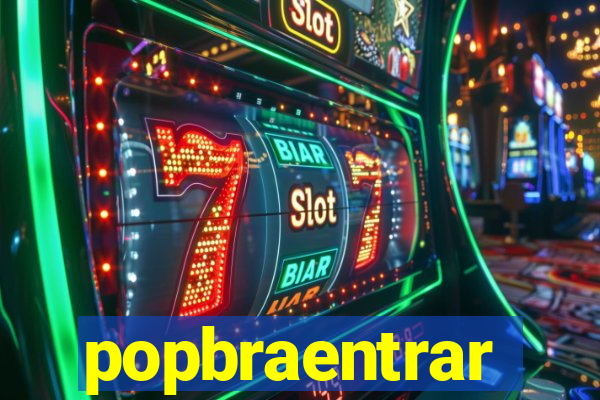 popbraentrar