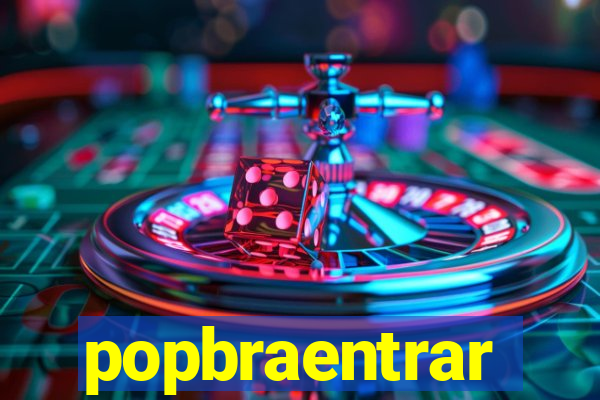 popbraentrar