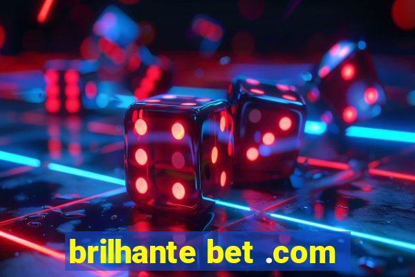 brilhante bet .com