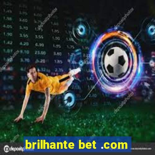 brilhante bet .com