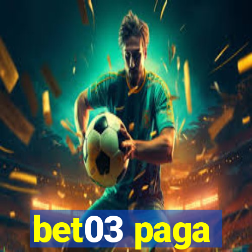 bet03 paga