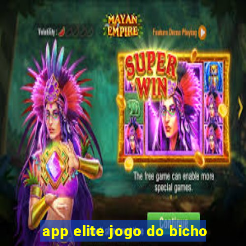 app elite jogo do bicho