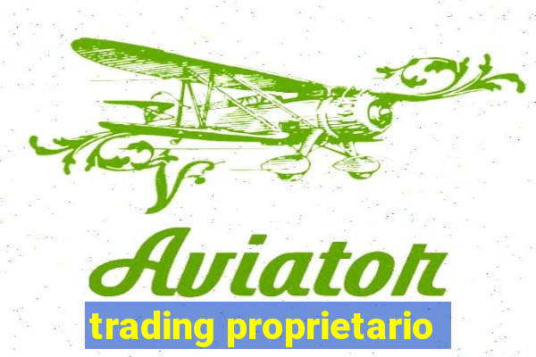 trading proprietario