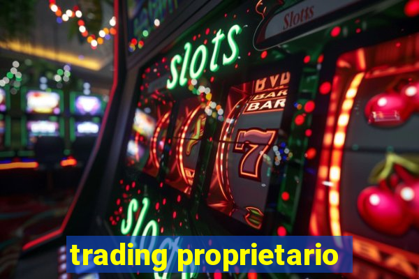 trading proprietario