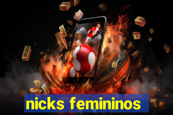 nicks femininos