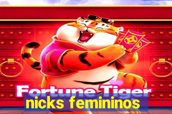 nicks femininos