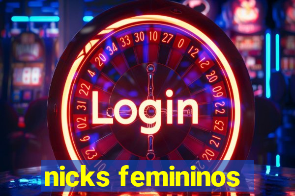 nicks femininos