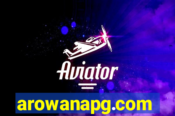 arowanapg.com