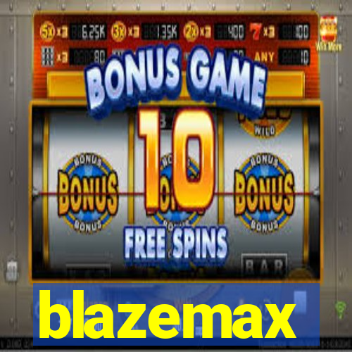 blazemax