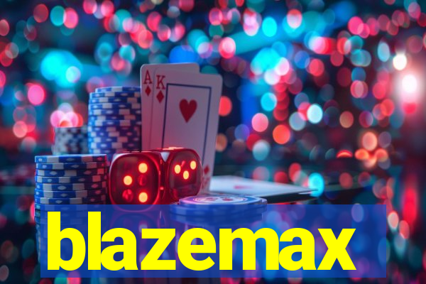 blazemax