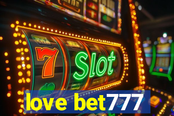 love bet777