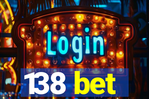 138 bet