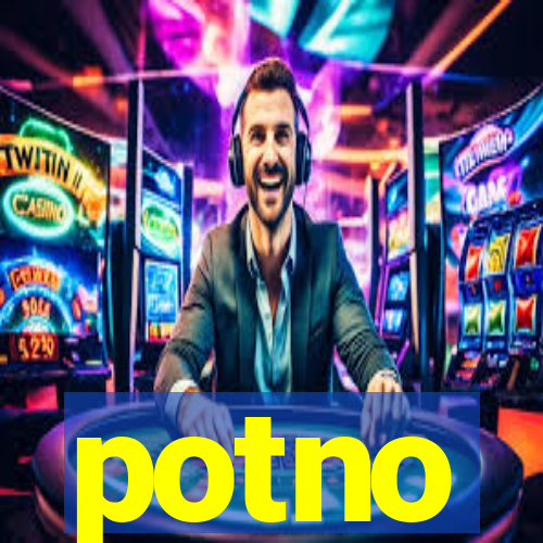 potno