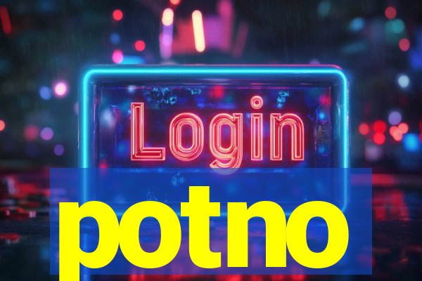 potno