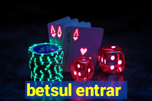 betsul entrar