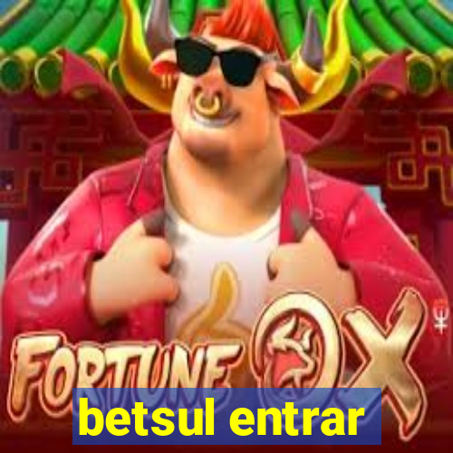 betsul entrar