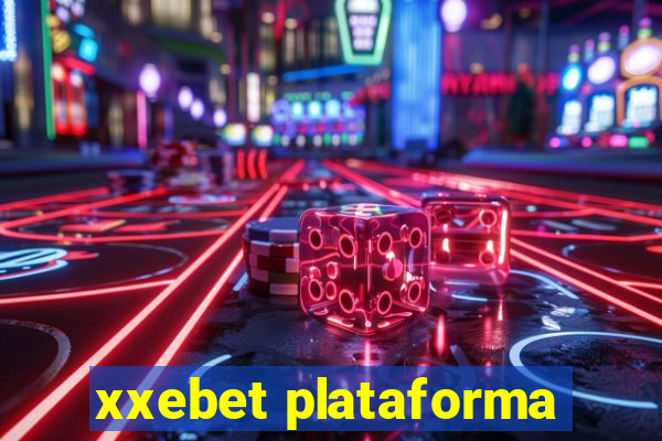 xxebet plataforma