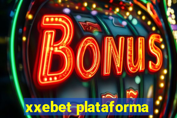 xxebet plataforma