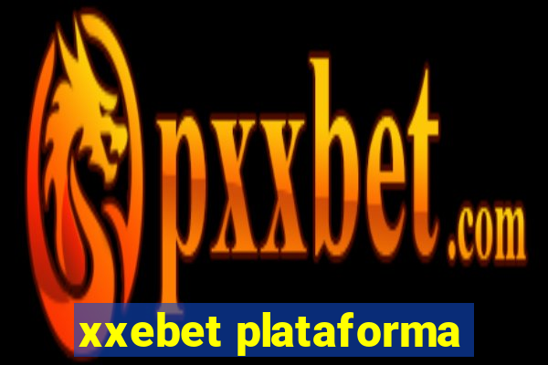 xxebet plataforma